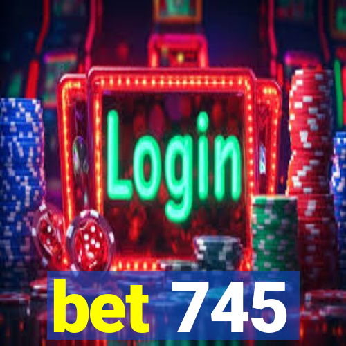 bet 745